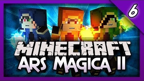 Minecraft - Ars Magica 2 - Spells! - Episode 6 - w/ Leftclickgamers