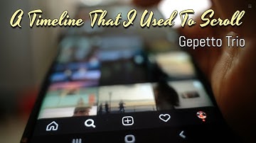 A Timeline That I Used To Scroll – Gepetto Trio (Official Music Video)