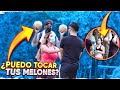 ¿PUEDO TOCAR TUS MELONES?🍈 [Broma Cámara Oculta]