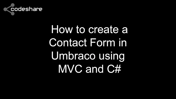 Tutorial - How to create a Contact Form in Umbraco using MVC and C#