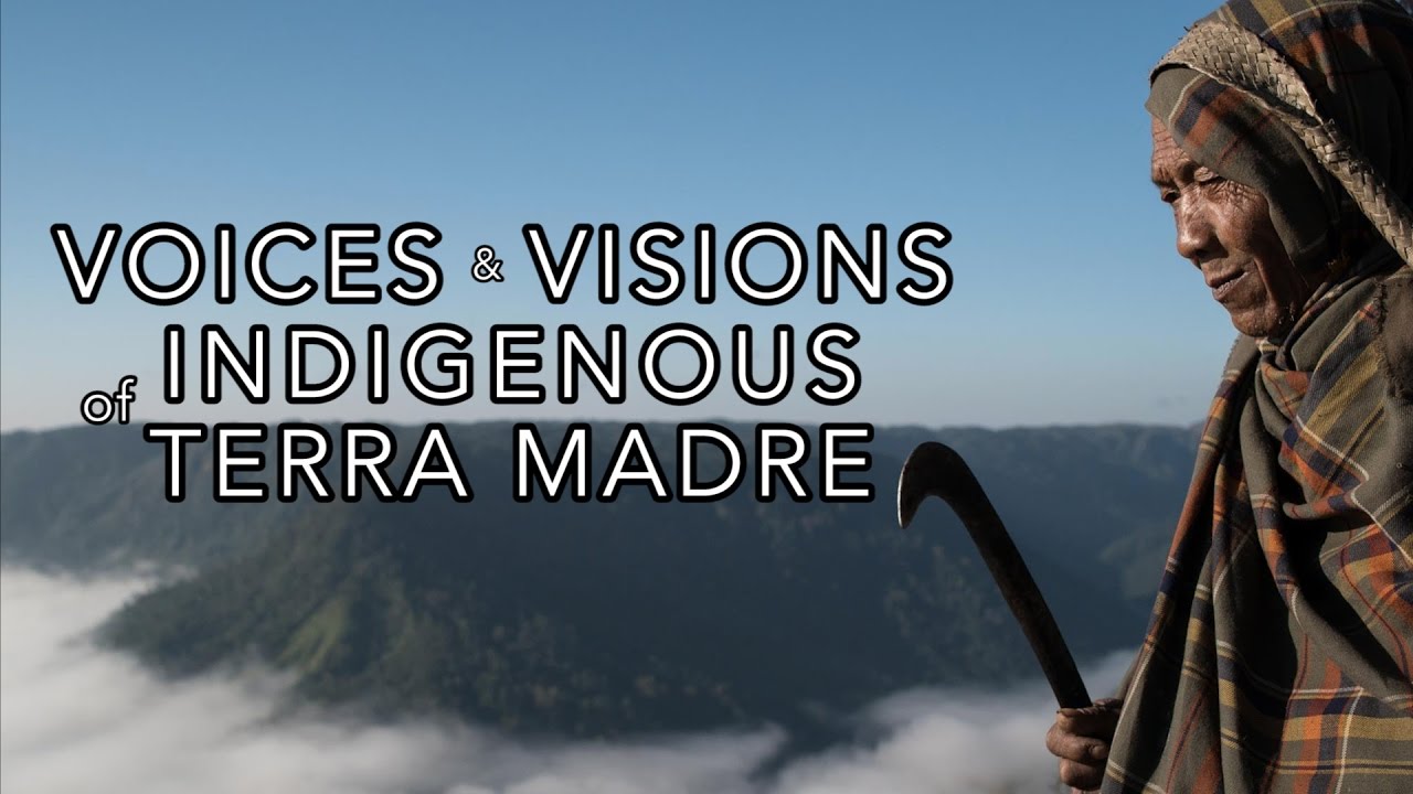 Voices & Visions of Indigenous Terra Madre