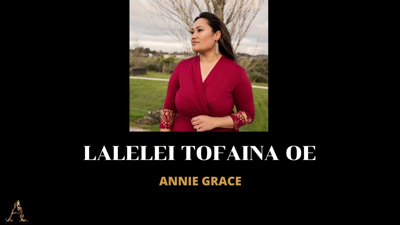 Annie Grace - Lalelei Tofaina Oe (Official Lyric Video) ft. Loma Komiti Iosefa