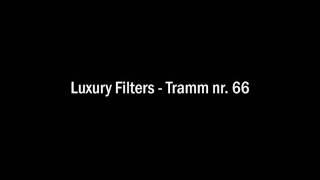 Video thumbnail of "Luxury Filters - Tramm nr. 66"