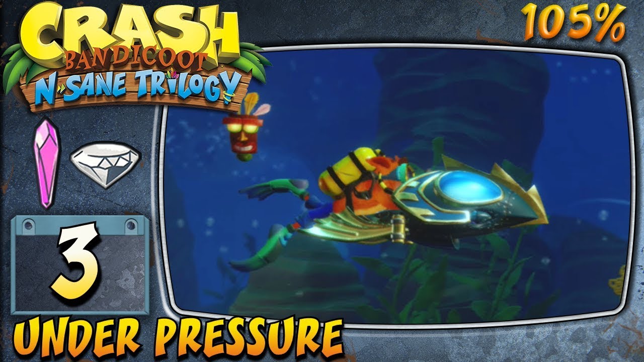 Crash Bandicoot 3 N. Sane Trilogy (ITA)3 Under Pressure [105] YouTube