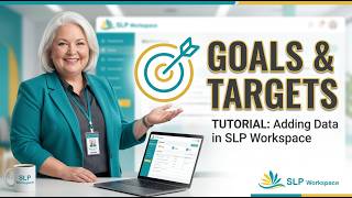 How to Customize IEP Goal Banks & Therapy Targets in SLP Workspace