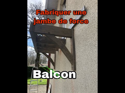 Comment fabriquer une jambe de force ( balcon )