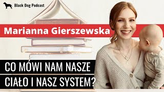 Marianna Gierszewska - Jak czytać ciało i uwolnić się od rodowych traum? [Black Dog Podcast #12]