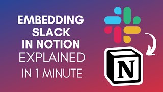How To Embed Slack In Notion (2025)