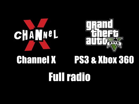 GTA V (GTA 5) - Channel X | Full radio [PS3 & Xbox 360