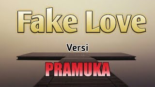 Fake Love (BTS) versi Pramuka