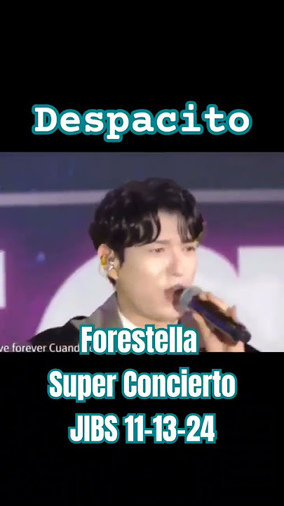 Forestella Despacito Super Concierto P-3 #forestella #kanghyungho #alxsol #chomingyu #baedoohoon