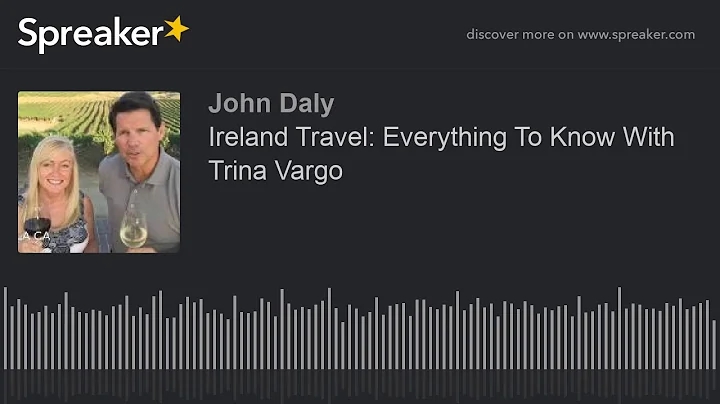 Ireland Travel: Everything To Know With Trina Vargo