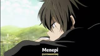 Menepi - GUYONWATON (slowed version)