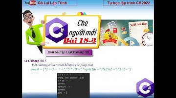 18-3: Giải bài tập csharp 26 - Bài tập List C# - Lập trình C# cho người mới - tuhoc.cc