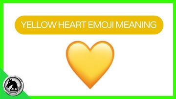 💛 YELLOW HEART Emoji MEANING 💛 [What Did HE / SHE Mean by This?]
