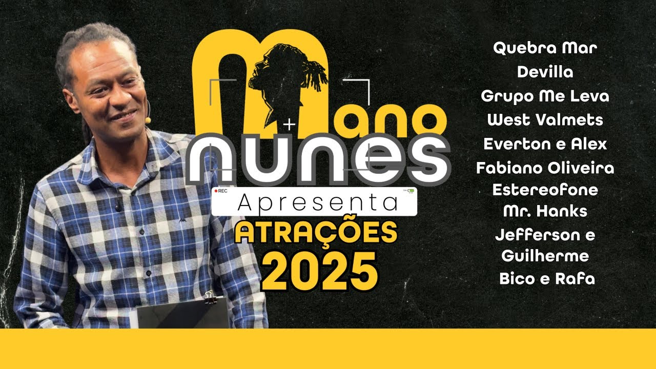 EP#21 Mano Nunes Apresenta - Atrações 2025 | Parte 1”