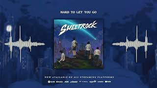 Sweetrock - Hard To Let You Go (Official Audio)