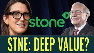 Stone Stock or STNE Stock: Buffett's Berkshire & Cathie Wood's Ark (ARKF) OWN StoneCo! DEEP VALUE?
