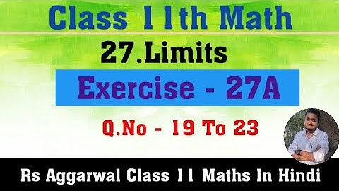 Rs Aggarwal Class 11 Maths | Limits | Exercise 27A  Q.No 19 To 23 | JAC Board Class 11th Math Limit