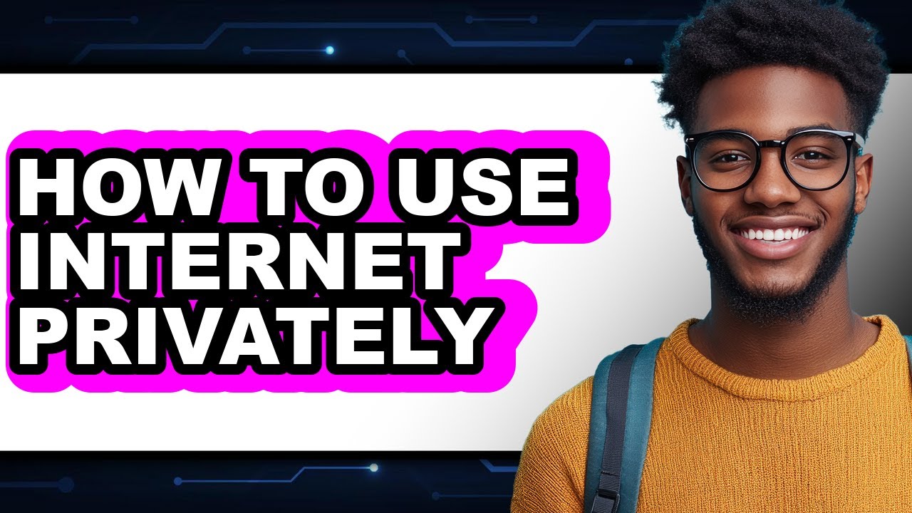 How to Use Internet Privately - Step by Step - YouTube