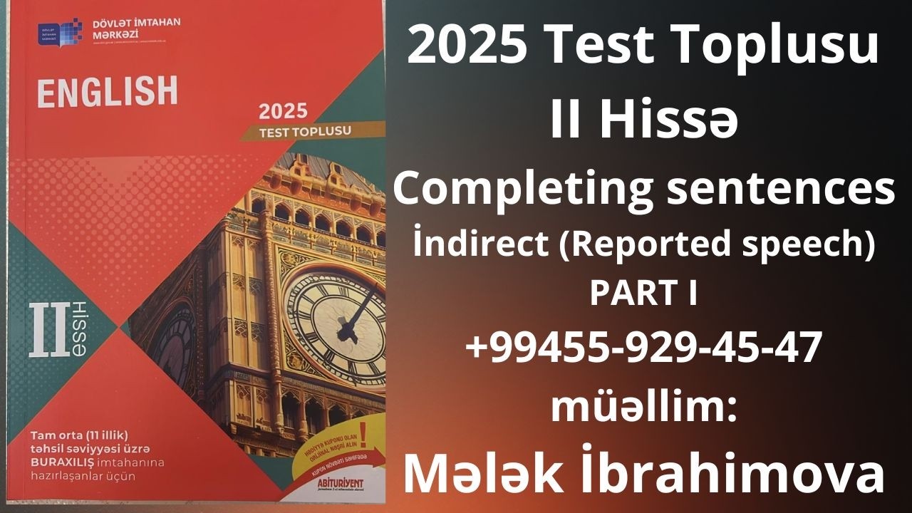 İNGİLİS DİLİ YENİ TOPLU 2025 II Hissə Completing sentences. Part I