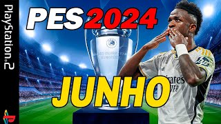 O MELHOR PES 2024 JUNHO - 100% ATUALIZADO !! PS2 PCSX2 AETHERSX2