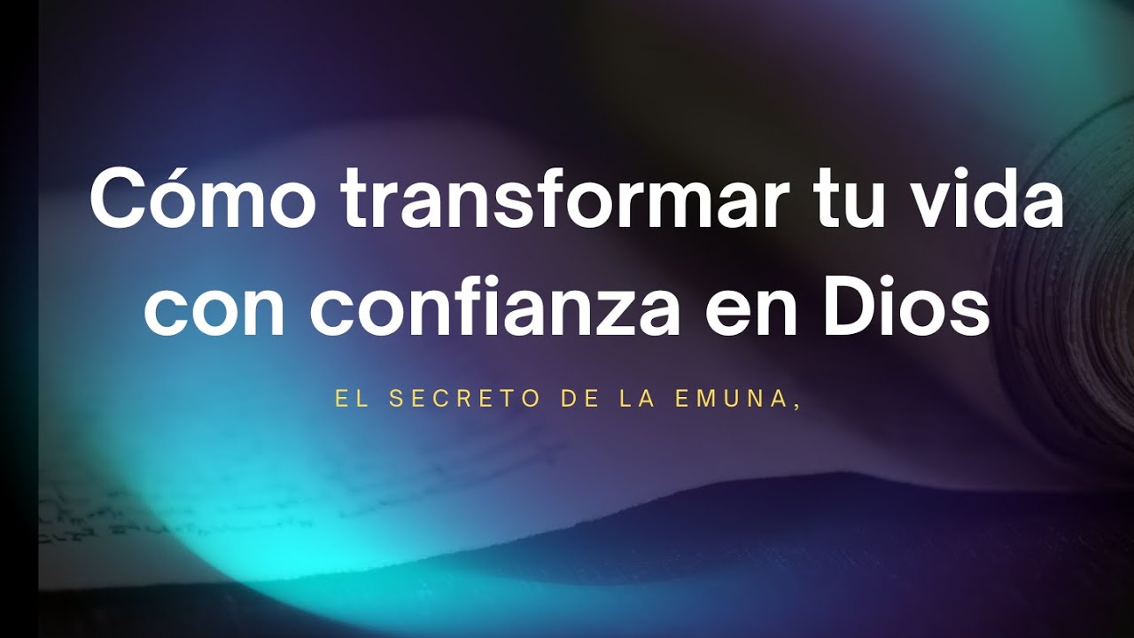 Cómo transformar tu vida con confianza en Dios El Secreto de la Emuna ...