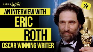 Oscar® Winner Eric Roth: Adventures in Hollywood Screenwriting (Forrest Gump, Mank) // BPS Show
