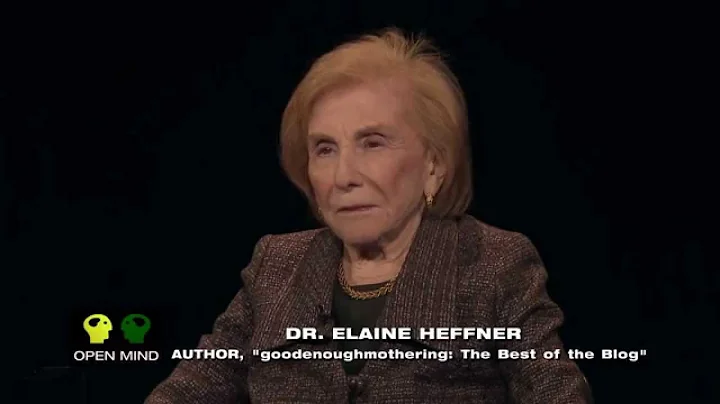 The Open Mind: Dr. Elaine Heffner: goodenoughmothe...