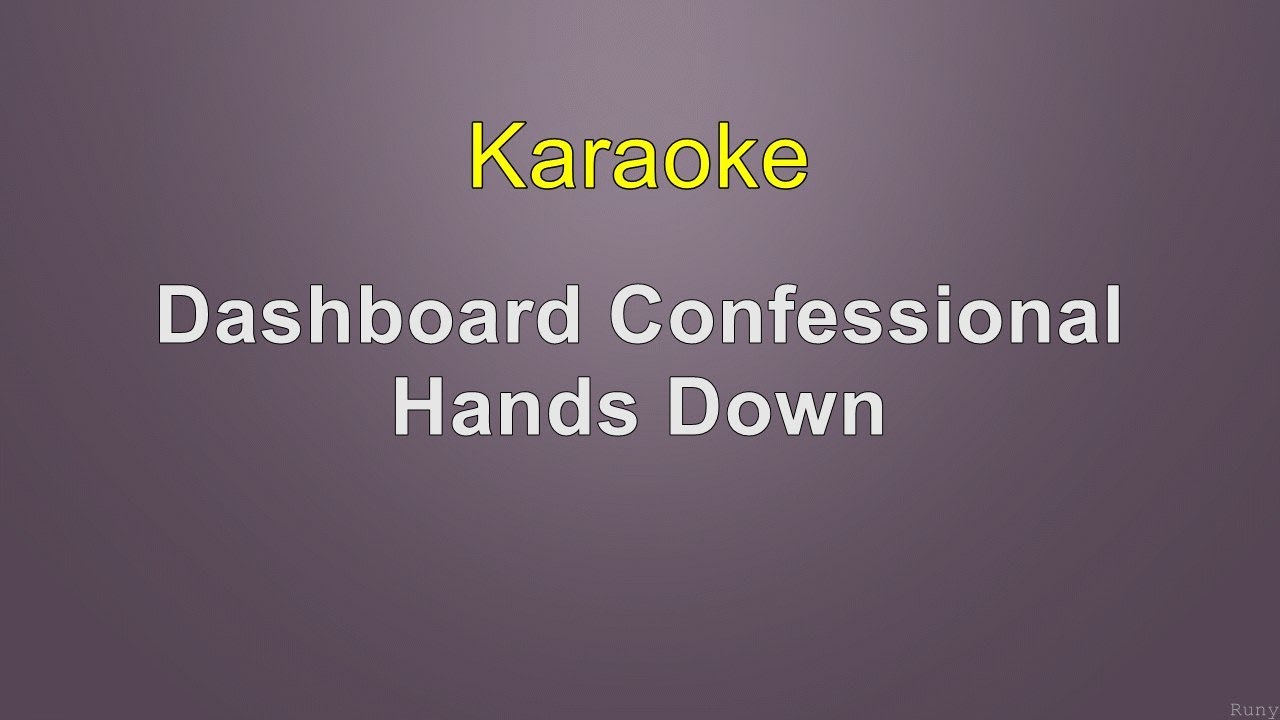 Dashboard Confessional Hands Down Karaoke YouTube