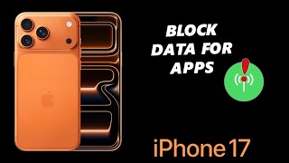 How To Stop Specific Apps From Using Mobile Data On iPhone 17 / 17 Pro Guide