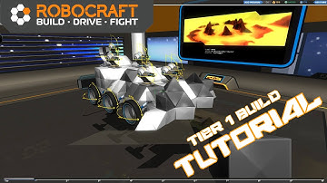 Robocraft: Tutorial- How to Build a Good Tier 1 Vehicle (Outdated)