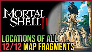 All Map Fragment Locations – Mortal Shell 2