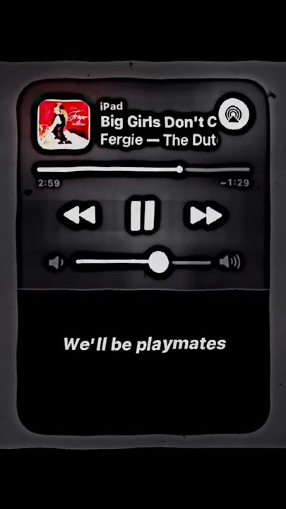 Big Girls Don't Cry (sped up) - Fergie