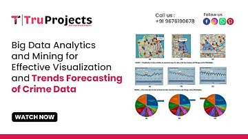 Big Data Analytics and Mining for Effective Visualization and Trends Forecasting of Crime Data