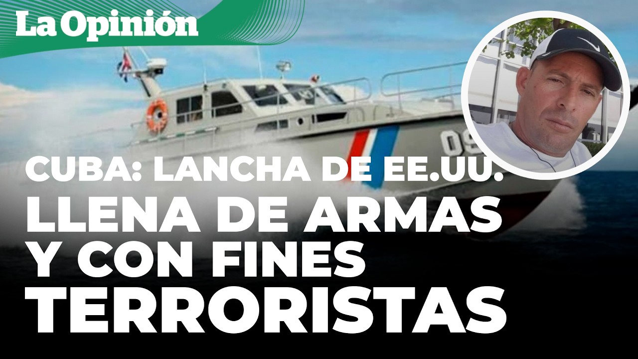 Cuba identifica y acusa a tripulantes de lancha de EE.UU. de intenciones terroristas / La Opinión