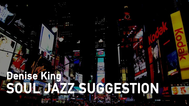 Denise King - Soul Jazz Suggestion Playlist