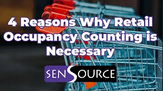4 Reasons Why Retail Occupancy Counting is Necessary