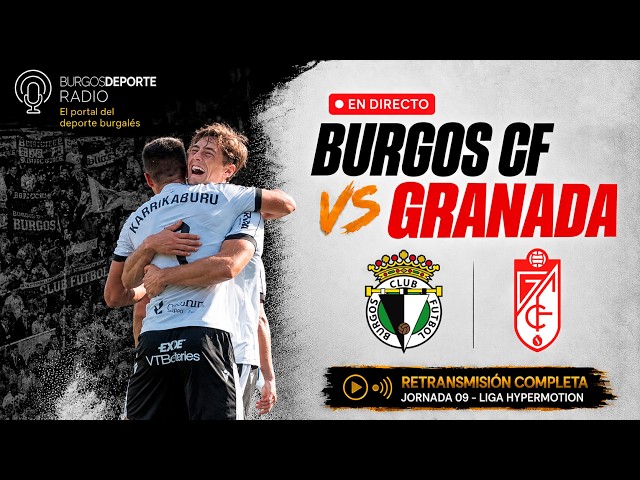 🔴 RADIO EN DIRECTO: Burgos CF - Granada CF | J.09 LaLiga Hypermotion 2026/27
