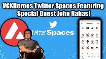 #VGXHeroes Twitter Spaces Education AMA | Special Guest John Nahas! | EP15