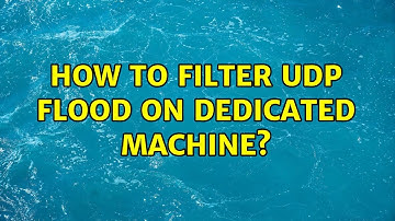 How to filter udp flood on dedicated machine?