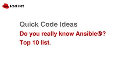 Quick Code Ideas: Do you really know Ansible? Top 10 list