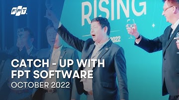 Catch-UP with FPT Software | October 2022