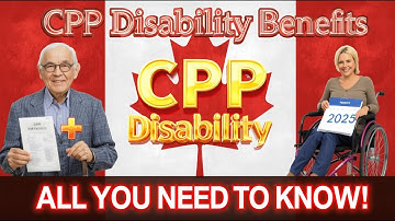CPP Disability Benefits: All You Need to Know!