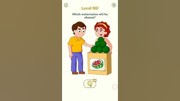 Which Watermelon Will He Choose - DOP 2 LEVEL 489