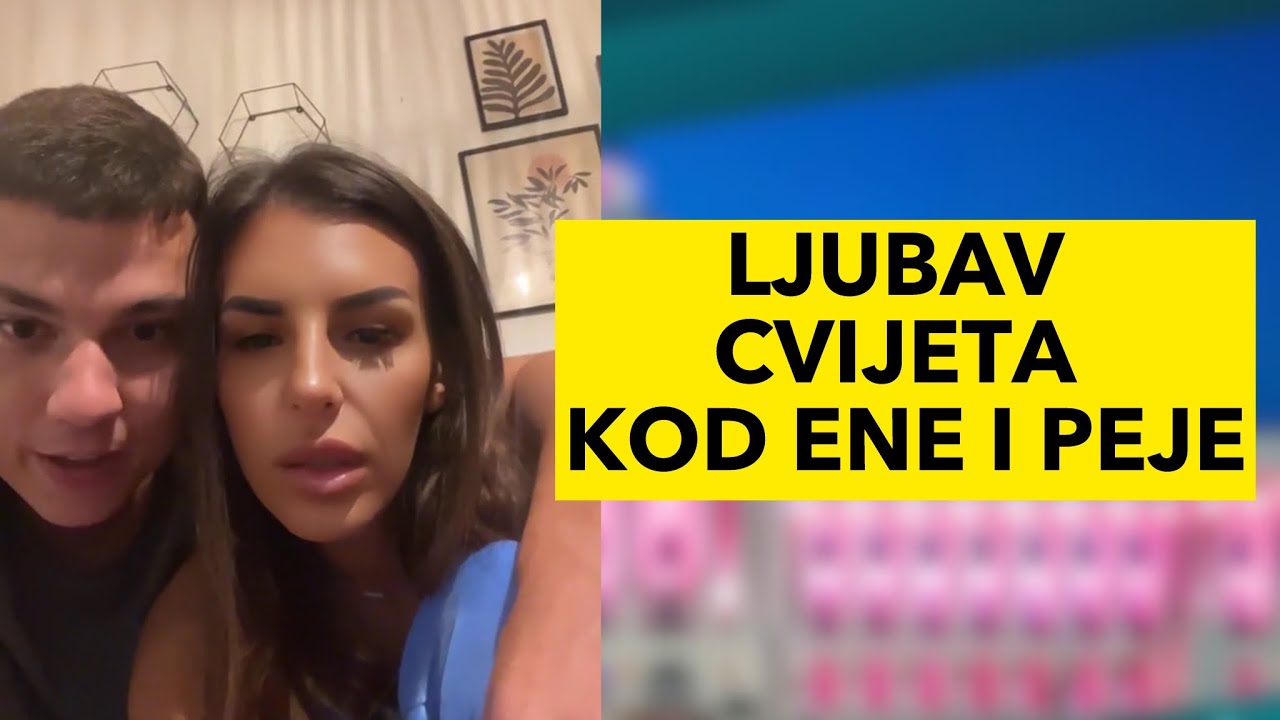 LJUBAV CVIJETA KOD ENE I PEJE