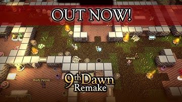 9th Dawn Remake - Launch Trailer - OUT NOW!