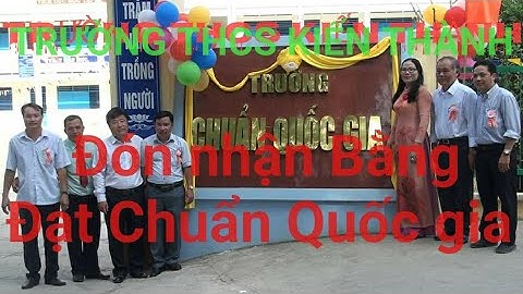 Đón Bằng Công Nhận Trường THCS Lê Tín Đôn Đạt Chuẩn Quốc Gia | Chợ Mới Cù Lao