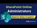 Restrict sites creation in SharePoint | SharePoint for Administrators
