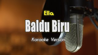 Ella Feat Awie - Baldu Biru Karaoke \u0026 Lirik By Bening Musik